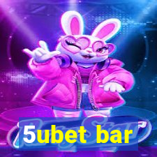 5ubet bar